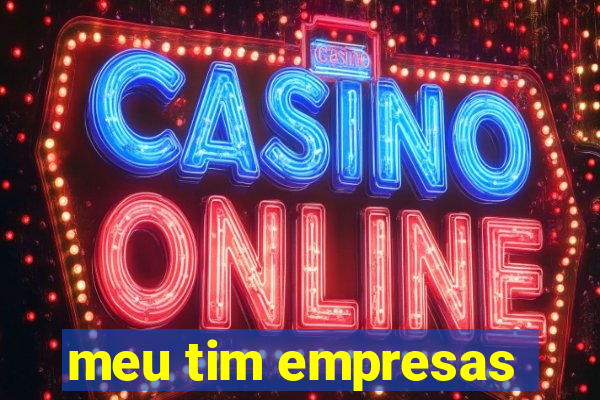 meu tim empresas